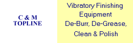 Vibratory Finishing equipment, de-burr, de-grease, clean, polish
